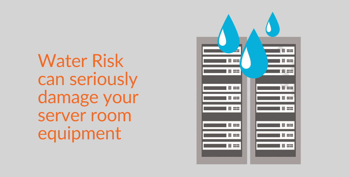 Water Risk can seriously damage your server room equipment